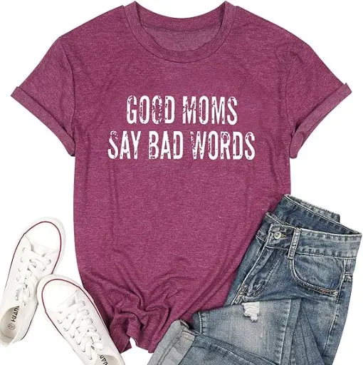 [GMS000779] Good Mom Say Bad Words T Shirt
